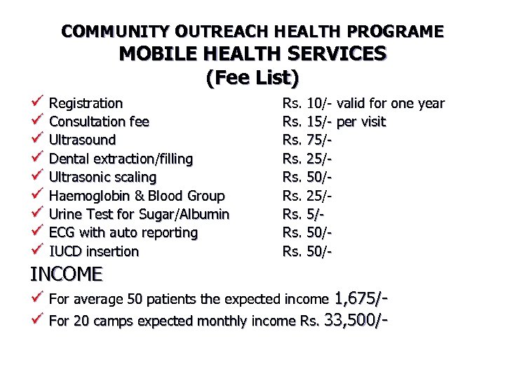 COMMUNITY OUTREACH HEALTH PROGRAME MOBILE HEALTH SERVICES (Fee List) ü Registration ü Consultation fee