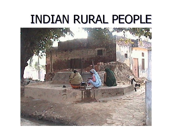INDIAN RURAL PEOPLE 