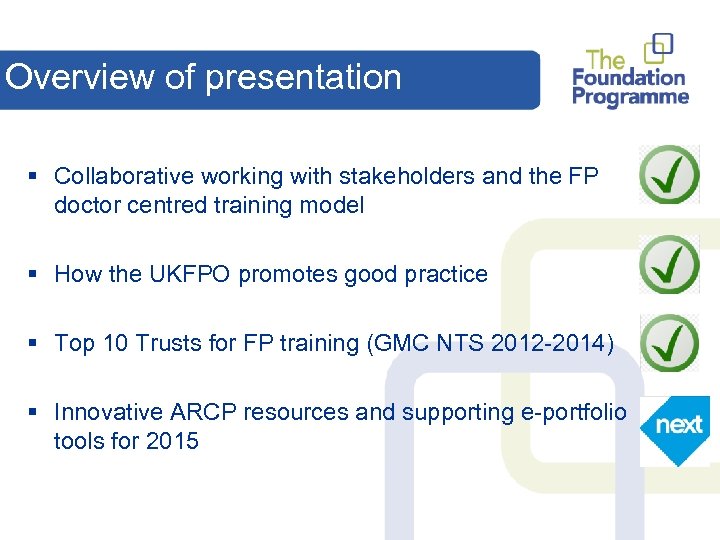 Overview of presentation § Collaborative working with stakeholders and the FP doctor centred training