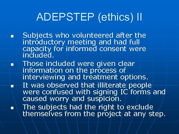 ADEPSTEP (ethics) II n n Subjects who volunteered after the introductory meeting and had