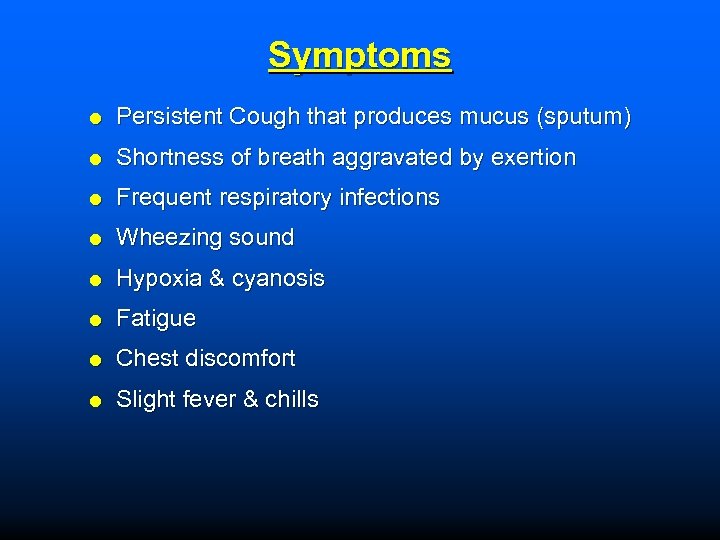 Respiratory System Learning Objectives To study the pathophysiology