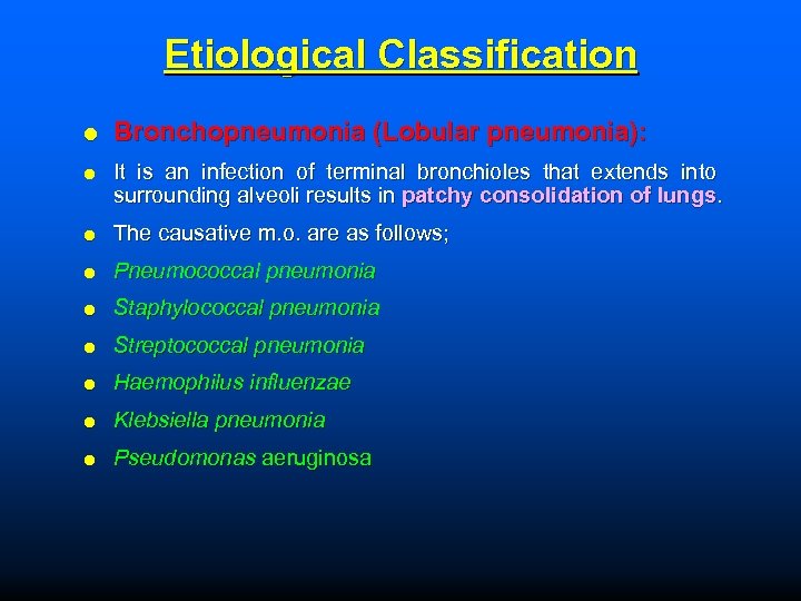 Respiratory System Learning Objectives To study the pathophysiology