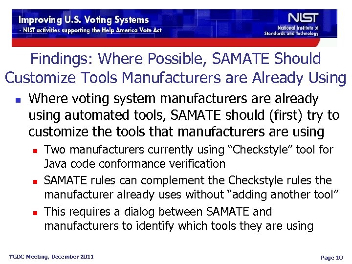  Findings: Where Possible, SAMATE Should Customize Tools Manufacturers are Already Using n Where
