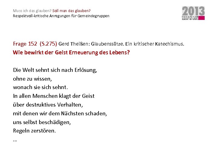 Muss ich das glauben? Soll man das glauben? Respektvoll-kritische Anregungen für Gemeindegruppen Frage 152