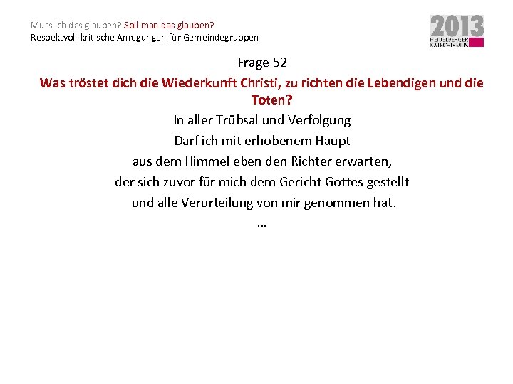 Muss ich das glauben? Soll man das glauben? Respektvoll-kritische Anregungen für Gemeindegruppen Frage 52