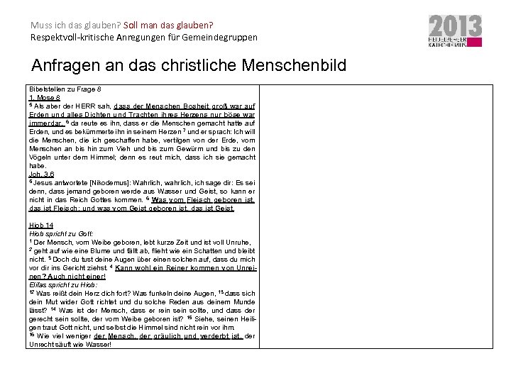 Muss ich das glauben? Soll man das glauben? Respektvoll-kritische Anregungen für Gemeindegruppen Anfragen an
