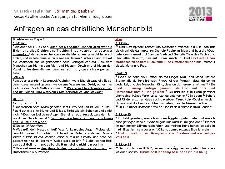 Muss ich das glauben? Soll man das glauben? Respektvoll-kritische Anregungen für Gemeindegruppen Anfragen an