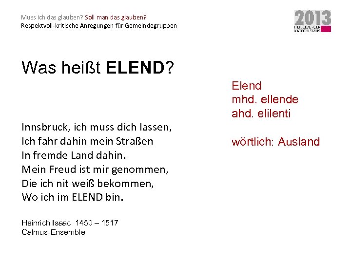 Muss ich das glauben? Soll man das glauben? Respektvoll-kritische Anregungen für Gemeindegruppen Was heißt