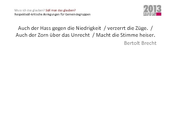 Muss ich das glauben? Soll man das glauben? Respektvoll-kritische Anregungen für Gemeindegruppen Auch der