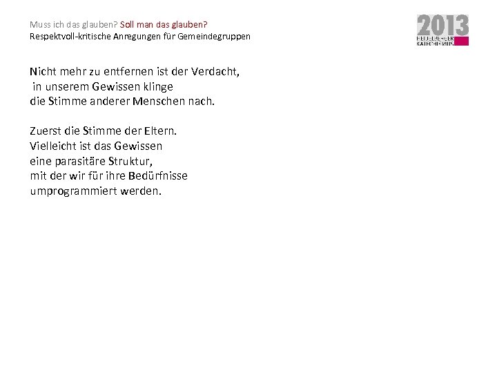 Muss ich das glauben? Soll man das glauben? Respektvoll-kritische Anregungen für Gemeindegruppen Nicht mehr