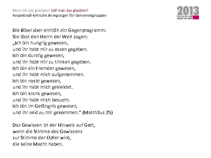 Muss ich das glauben? Soll man das glauben? Respektvoll-kritische Anregungen für Gemeindegruppen Die Bibel