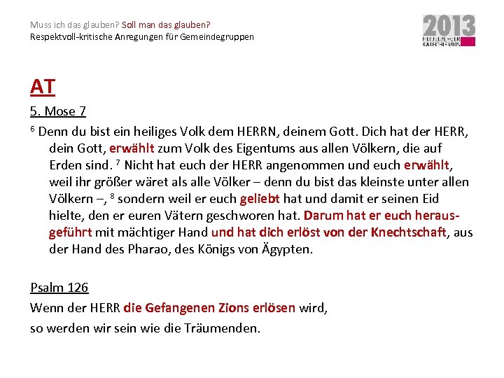 Muss ich das glauben? Soll man das glauben? Respektvoll-kritische Anregungen für Gemeindegruppen AT 5.