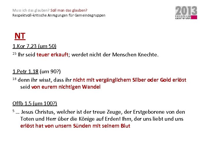 Muss ich das glauben? Soll man das glauben? Respektvoll-kritische Anregungen für Gemeindegruppen NT 1.