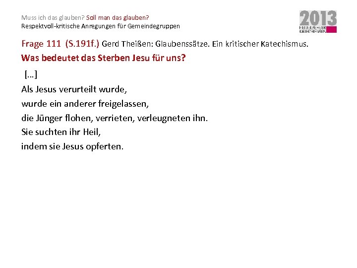 Muss ich das glauben? Soll man das glauben? Respektvoll-kritische Anregungen für Gemeindegruppen Frage 111