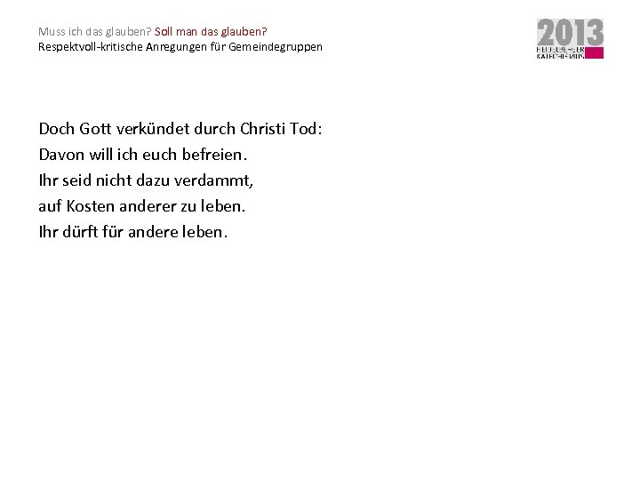 Muss ich das glauben? Soll man das glauben? Respektvoll-kritische Anregungen für Gemeindegruppen Doch Gott