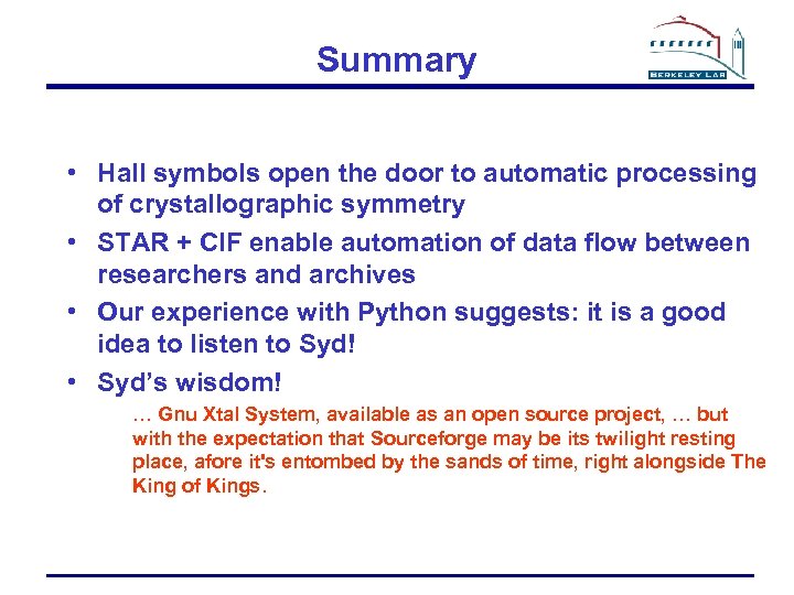 Summary • Hall symbols open the door to automatic processing of crystallographic symmetry •