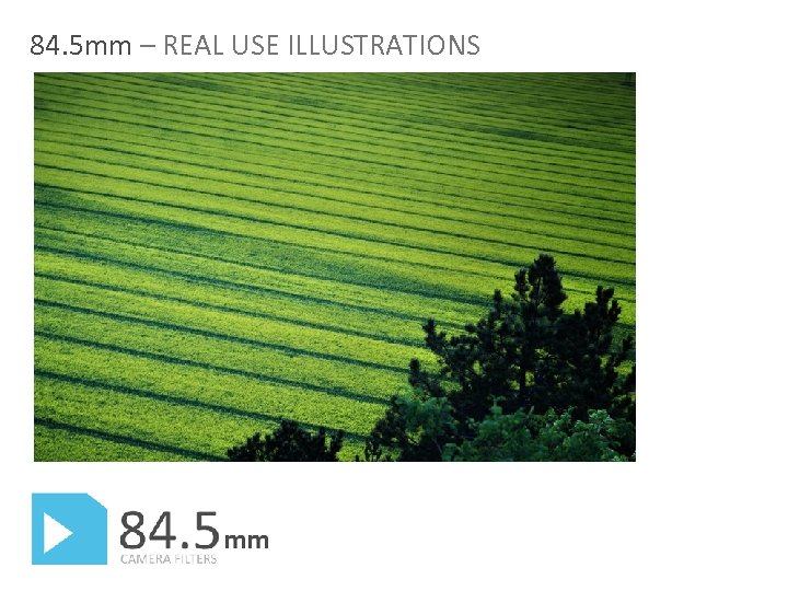 84. 5 mm – REAL USE ILLUSTRATIONS 