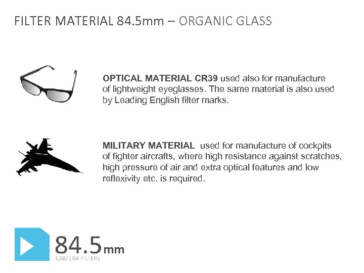 FILTER MATERIAL 84. 5 mm – ORGANIC GLASS OPTICAL MATERIAL CR 39 used also