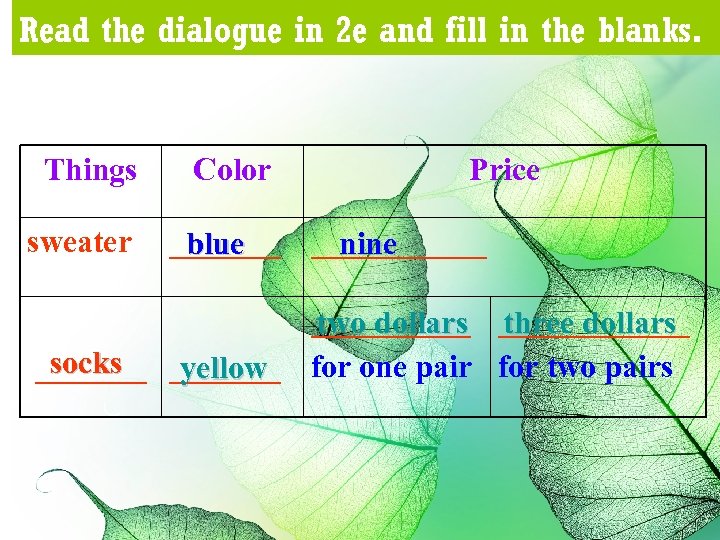 Read the dialogue in 2 e and fill in the blanks. Things sweater Color