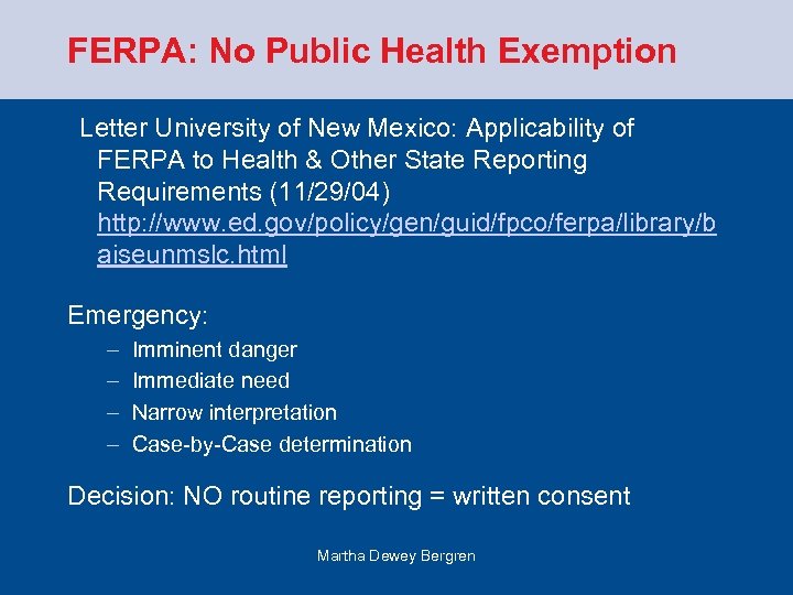 FERPA: No Public Health Exemption Letter University of New Mexico: Applicability of FERPA to