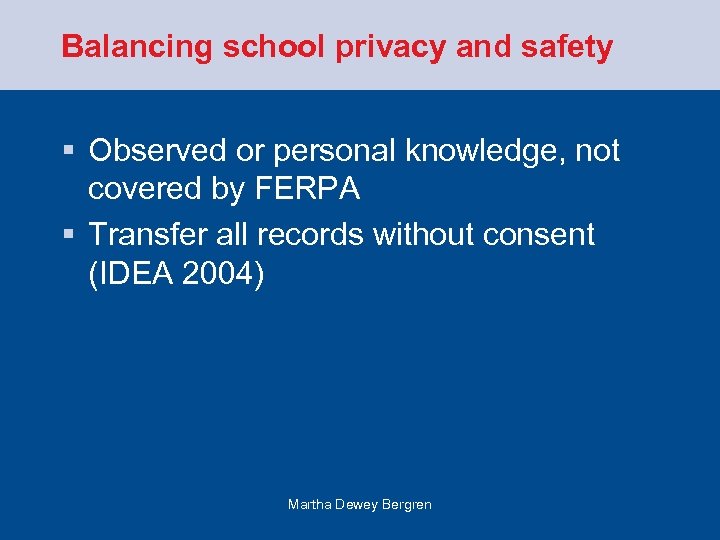 Balancing school privacy and safety § Observed or personal knowledge, not covered by FERPA