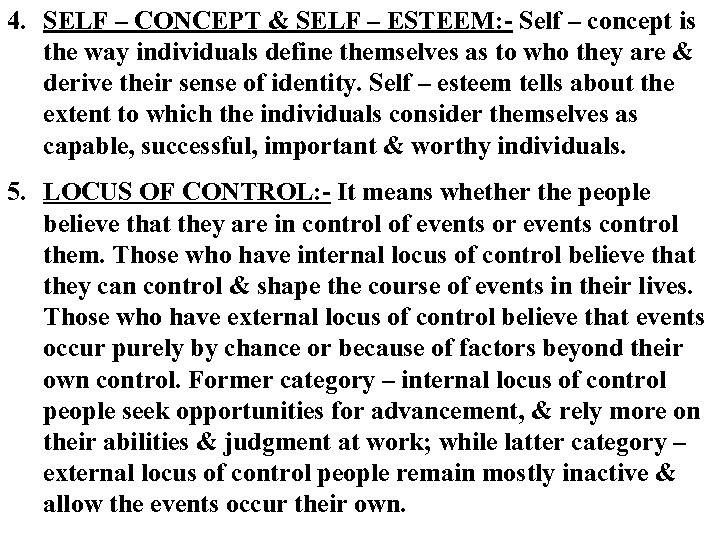 4. SELF – CONCEPT & SELF – ESTEEM: - Self – concept is the
