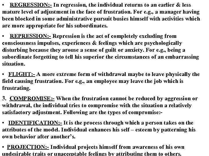  • REGRESSION: - In regression, the individual returns to an earlier & less