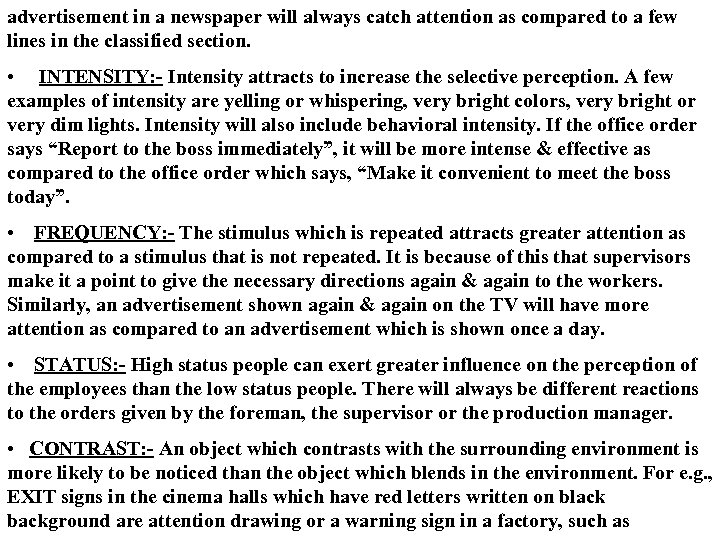 advertisement in a newspaper will always catch attention as compared to a few lines