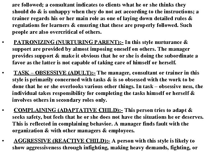 are followed; a consultant indicates to clients what he or she thinks they should