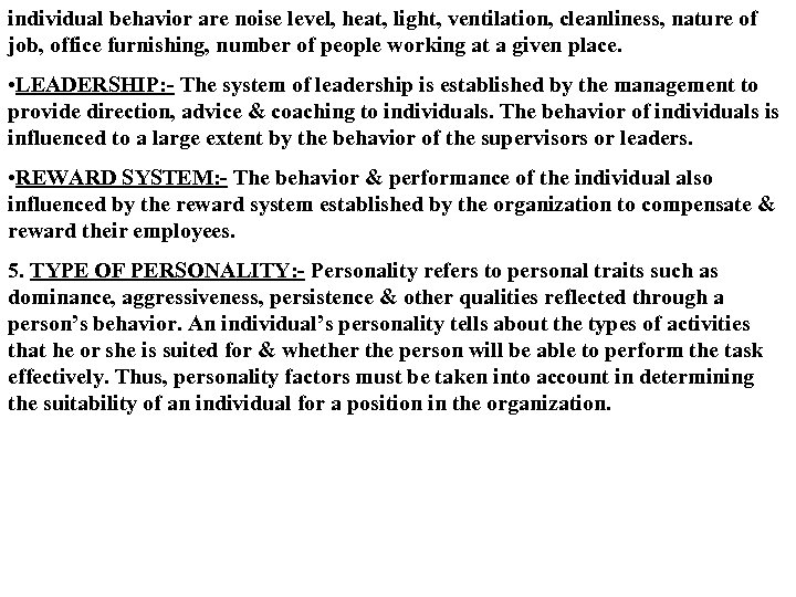 individual behavior are noise level, heat, light, ventilation, cleanliness, nature of job, office furnishing,
