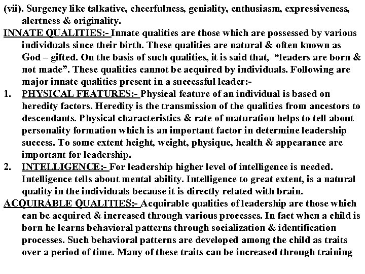 (vii). Surgency like talkative, cheerfulness, geniality, enthusiasm, expressiveness, alertness & originality. INNATE QUALITIES: -