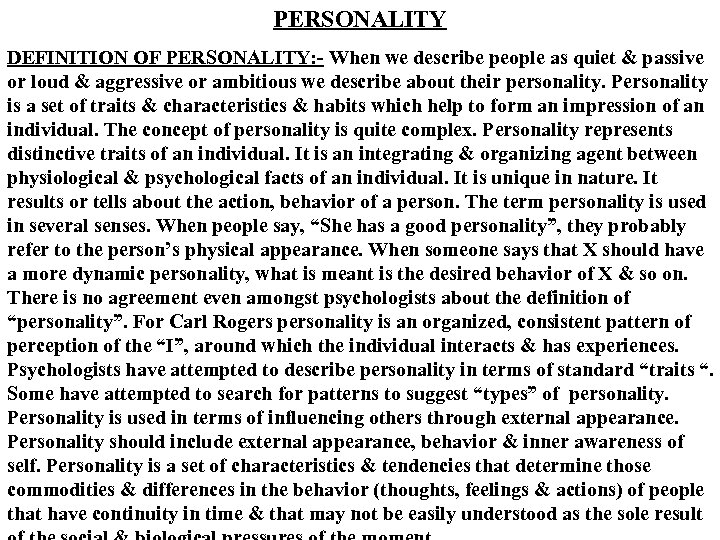 PERSONALITY DEFINITION OF PERSONALITY: - When we describe people as quiet & passive or
