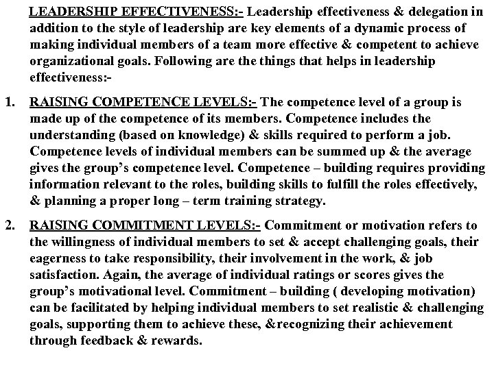 LEADERSHIP EFFECTIVENESS: - Leadership effectiveness & delegation in addition to the style of leadership