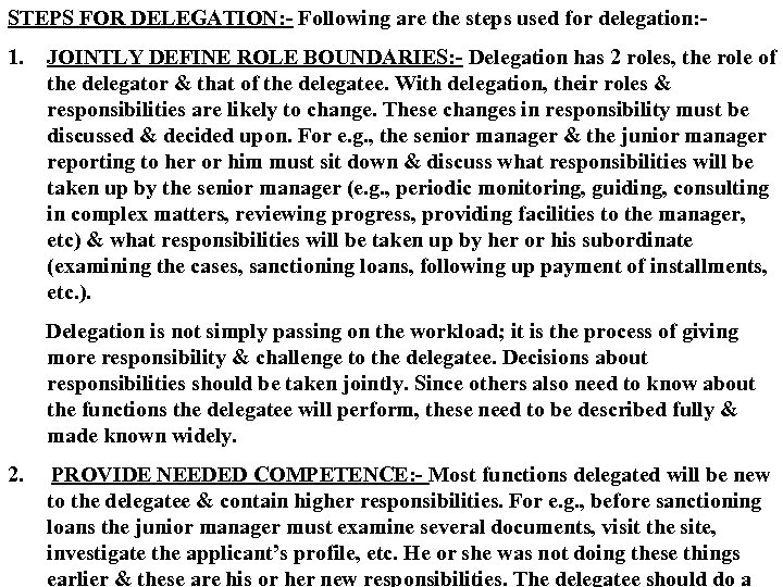 STEPS FOR DELEGATION: - Following are the steps used for delegation: - 1. JOINTLY