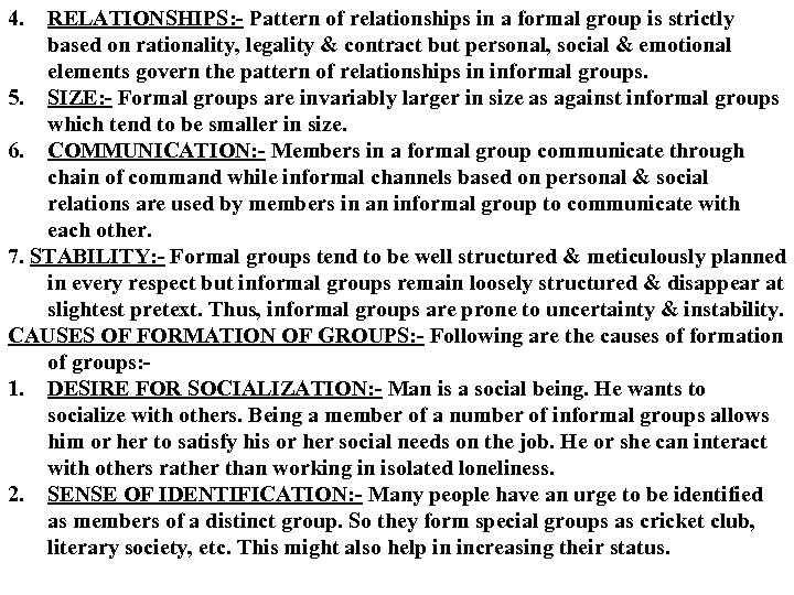 4. RELATIONSHIPS: - Pattern of relationships in a formal group is strictly based on