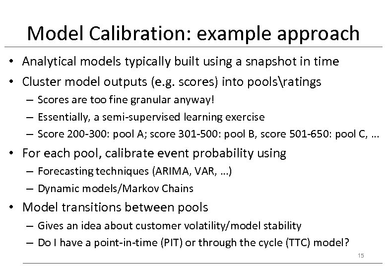 Model Calibration: example approach • Analytical models typically built using a snapshot in time