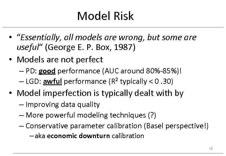Model Risk • “Essentially, all models are wrong, but some are useful“ (George E.