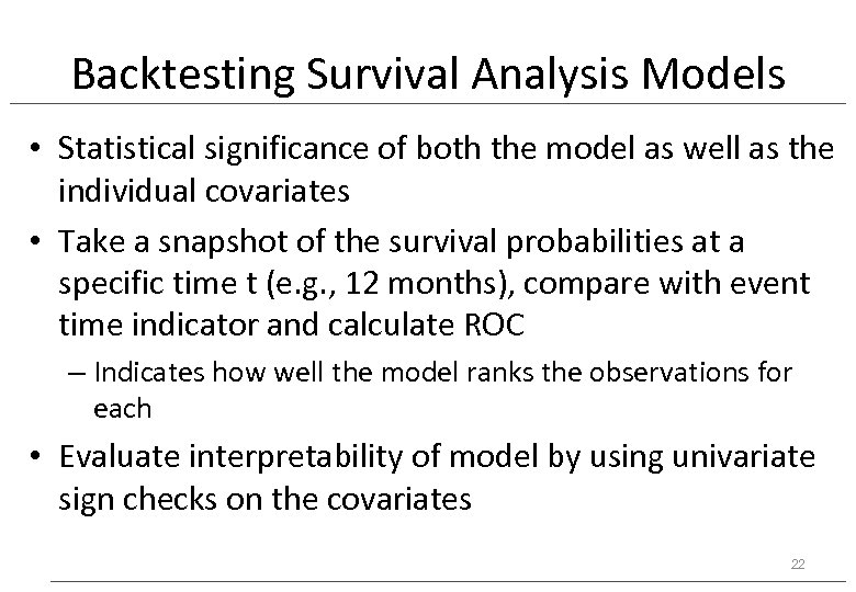 Backtesting Survival Analysis Models • Statistical significance of both the model as well as