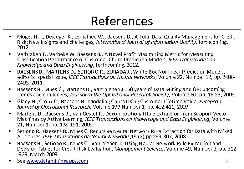 References • • • Moges H. T. , Dejaeger K. , Lemahieu W. ,