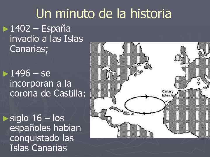 Un minuto de la historia ► 1402 – España invadio a las Islas Canarias;