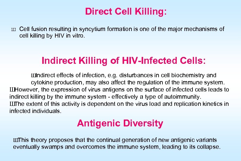 Direct Cell Killing: Ш Cell fusion resulting in syncytium formation is one of the