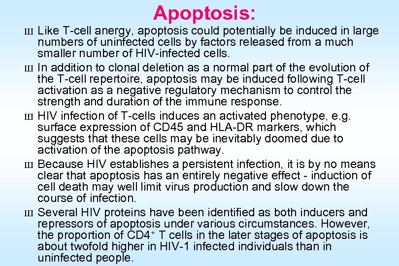 Apoptosis: Ш Ш Ш Like T-cell anergy, apoptosis could potentially be induced in large