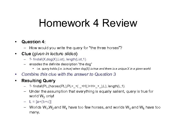 Homework 4 Review • Question 4: – How would you write the query for