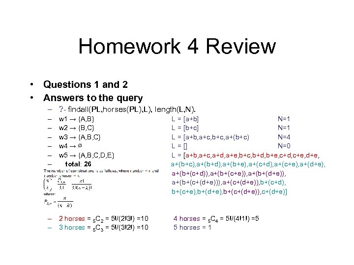 Homework 4 Review • Questions 1 and 2 • Answers to the query –