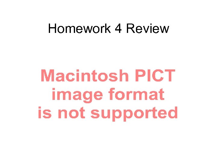 Homework 4 Review 