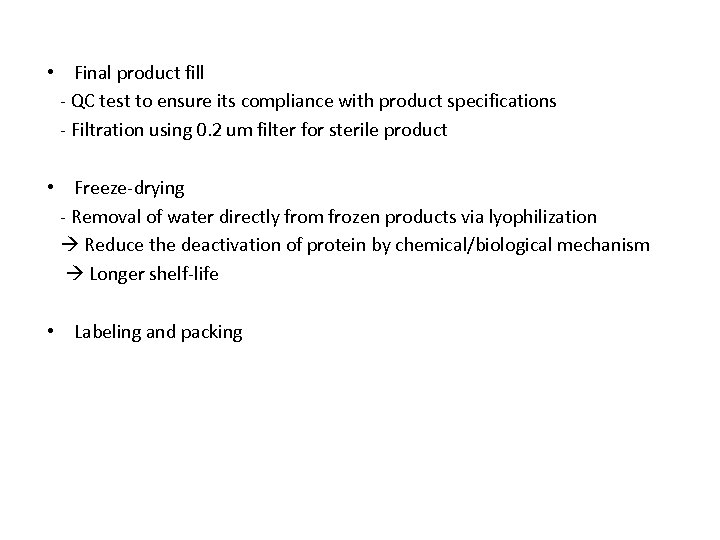  • Final product fill - QC test to ensure its compliance with product