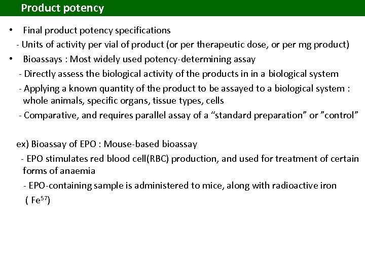 Product potency • Final product potency specifications - Units of activity per vial of