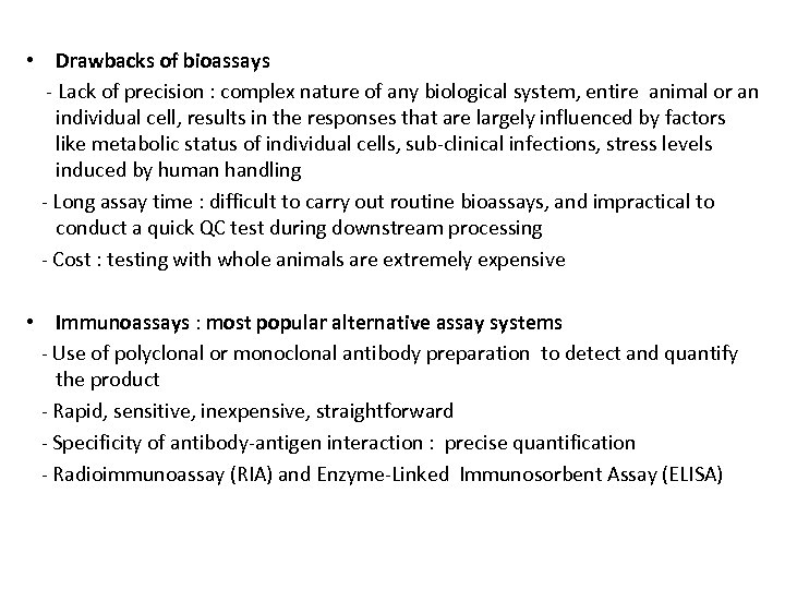  • Drawbacks of bioassays - Lack of precision : complex nature of any