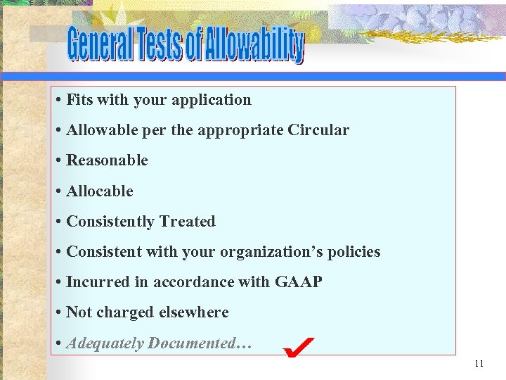  • Fits with your application • Allowable per the appropriate Circular • Reasonable