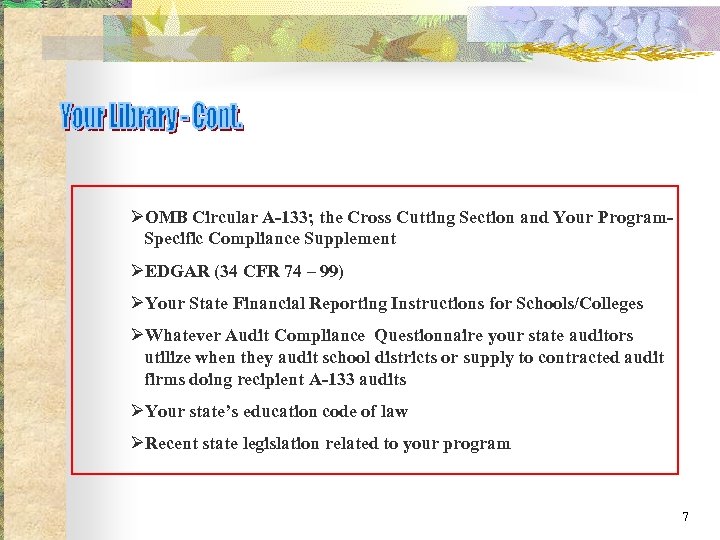 ØOMB Circular A-133; the Cross Cutting Section and Your Program. Specific Compliance Supplement ØEDGAR